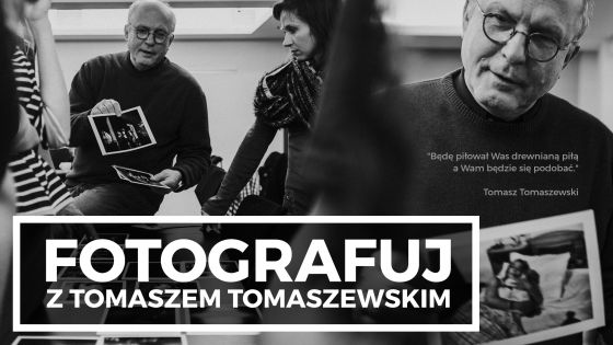 Fotografuj z Tomaszem Tomaszewskim w Łodzi 07-09.05.2018