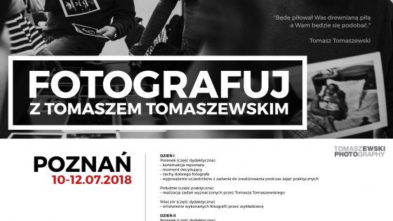 Fotografuj z Tomaszem Tomaszewskim w Poznaniu 10-12.07.2018